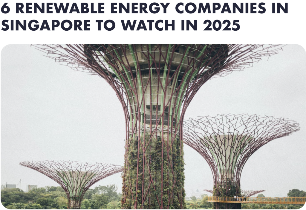 Climate Insider Top 6 Renewable Energy Company to Watch in Singapore 2025